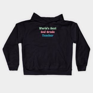 World's Best 2nd Grade Teacher Kids Hoodie